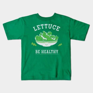 Lettuce Be Healthy Kids T-Shirt